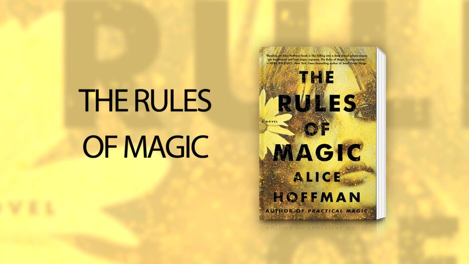 Exploring the Enchanting World of “The Rules of Magic” by Alice Hoffman